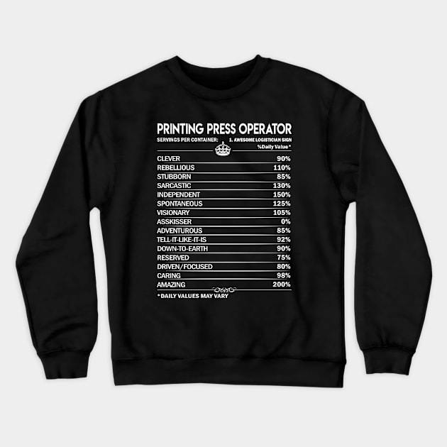 Printing Press Operator T Shirt - Printing Press Operator Factors Daily Gift Item Tee Crewneck Sweatshirt by Jolly358